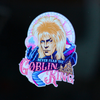 Never Fear The Goblin King Sticker