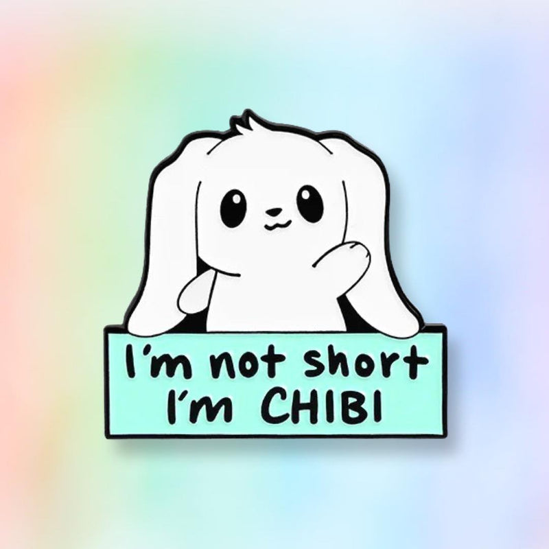 Not Short I'm Chibi Enamel Pin