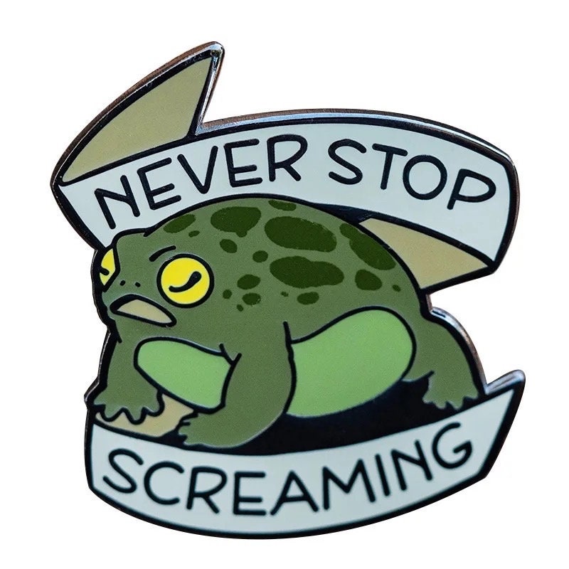 Never stop screaming enamel pin